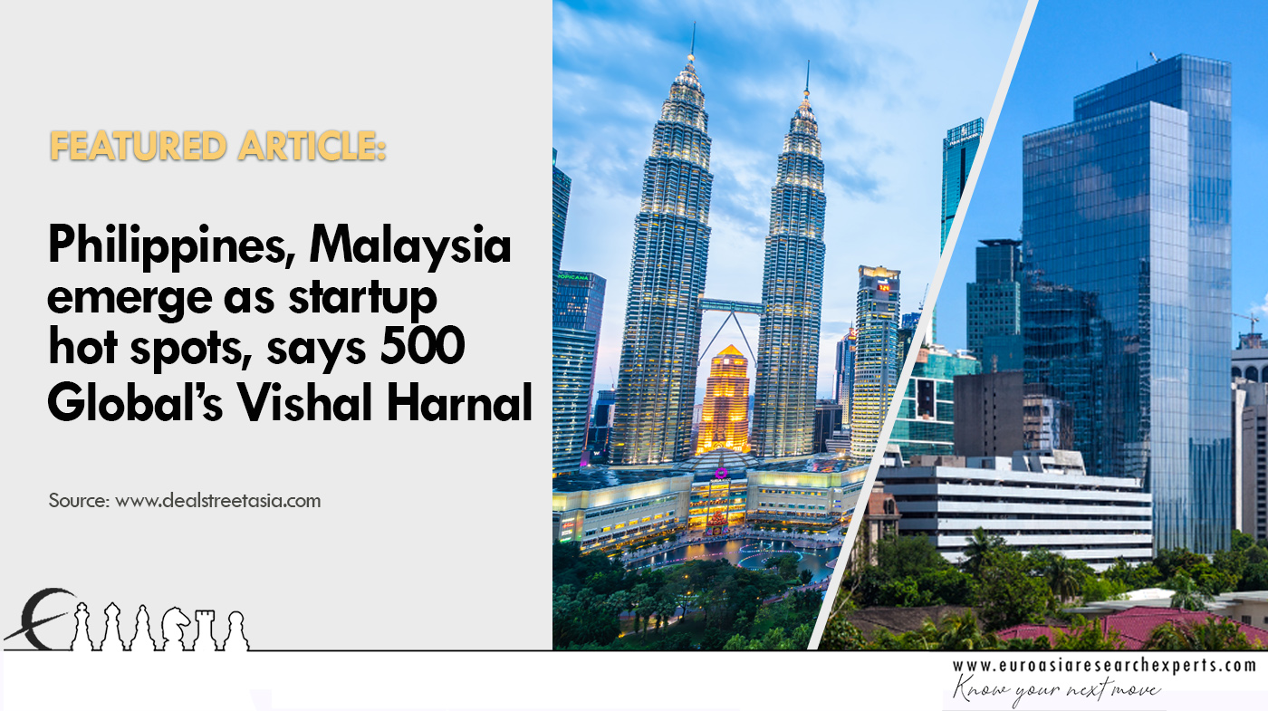 Philippines, Malaysia emerge as startup hot spots, says 500 Global’s Vishal Harnal