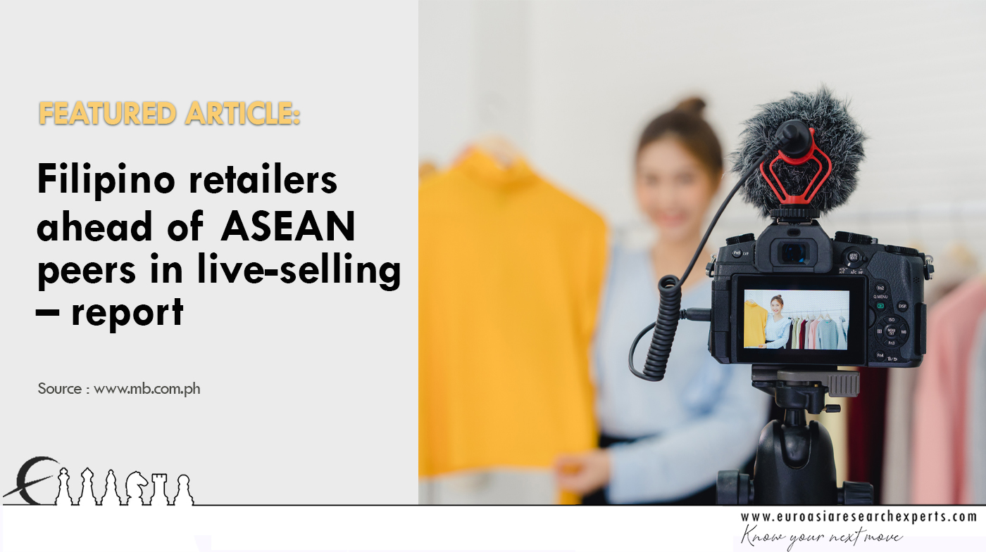 Filipino retailers ahead of ASEAN peers in live-selling – report