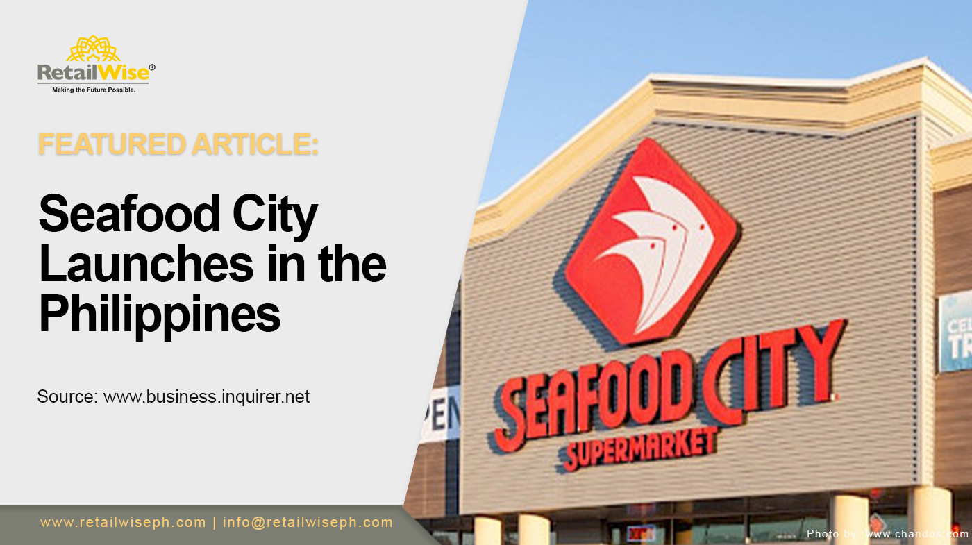 Seafood City Launches in the Philippines