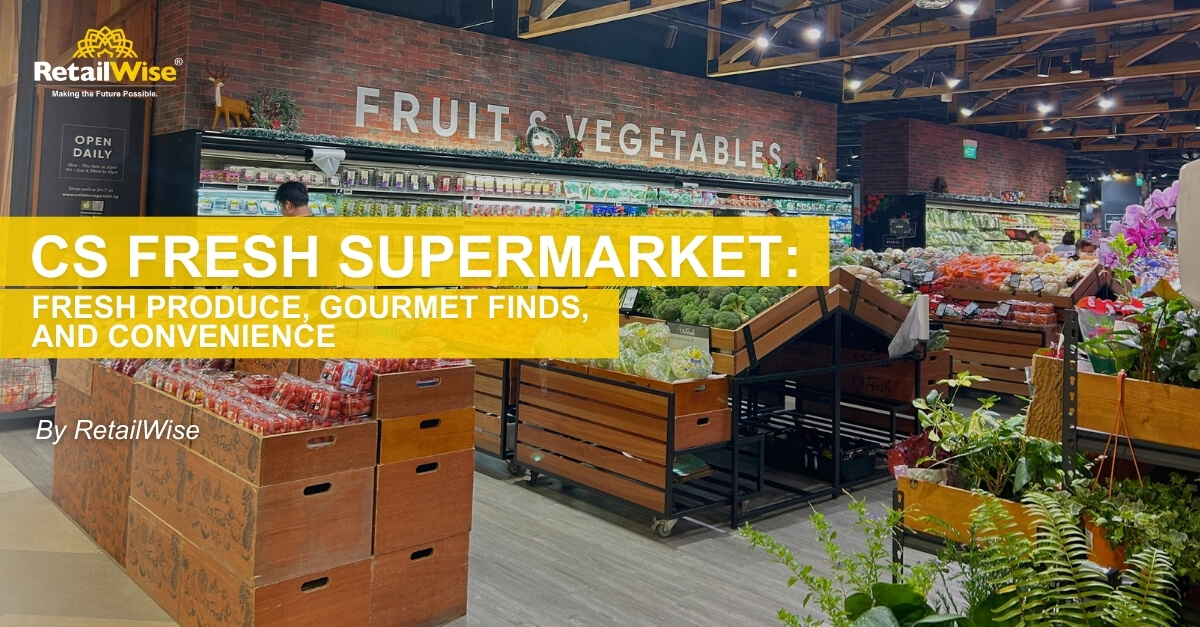 CS Fresh Supermarket: Fresh Produce, Gourmet Finds, and Convenience