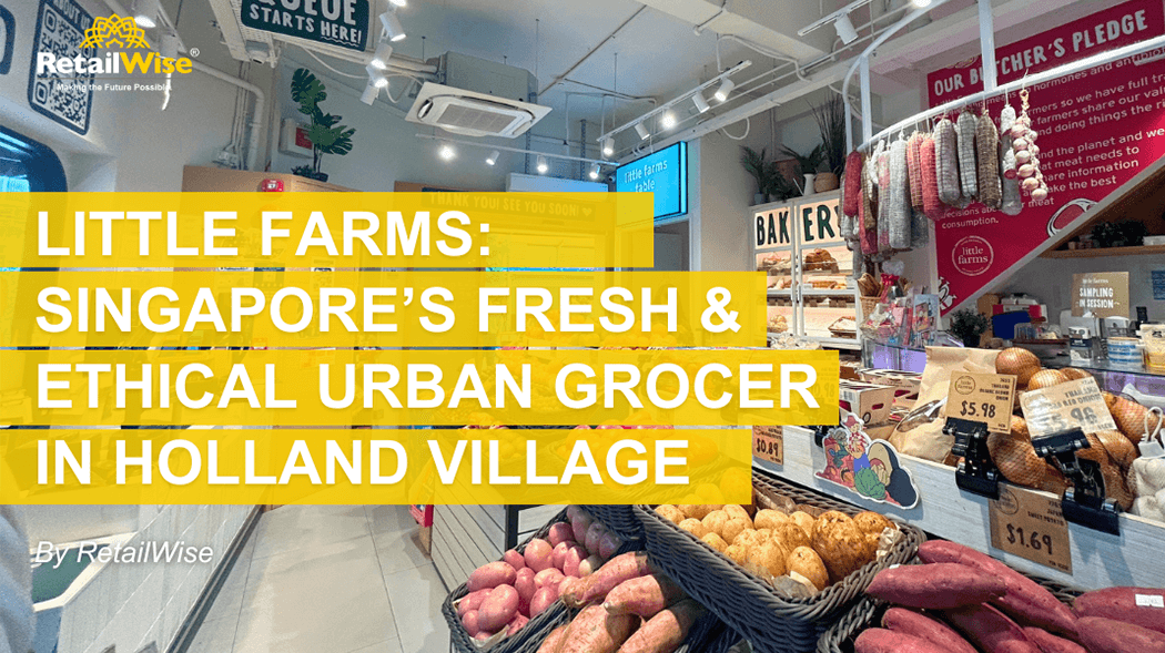 Little Farms: Singapore’s Fresh & Ethical Urban Grocer in Holland Village